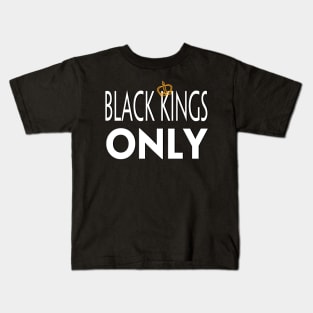 BLACK KINGS ONLY Kids T-Shirt